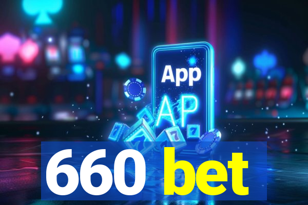 660 bet